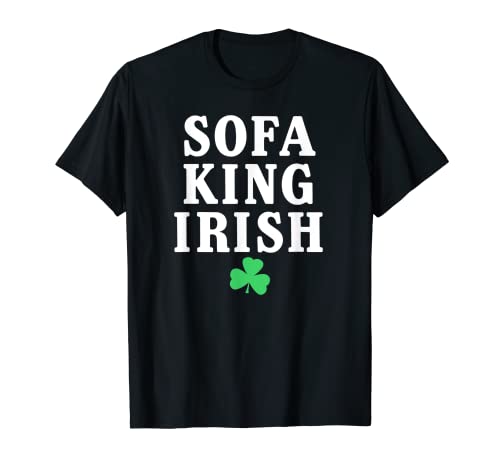 Sofá King irlandés divertida camiseta para el día de San Paddy Camiseta